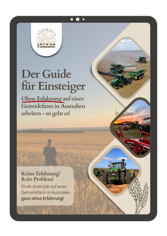 Einsteiger-Guide - Arbeiten auf Getreidefarmen in Australien ganz ohne Erfahrung! (E-Book)